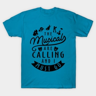 Musicals Are Calling T-Shirt